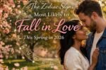 The Zodiac Signs Most Likely to Fall in Love This Spring in 2026 Energy Guide: Astrology Predictions for Romance Joy and Harmony