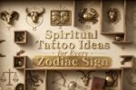Spiritual Tattoo Ideas for Every Zodiac Sign 2026 Energy Guide: Powerful Symbols Astrology Meanings and Inspiration for Balance